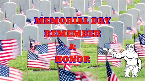 Memorial Day Remember And Honor Youtube
