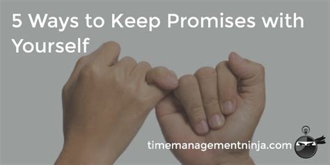 5 Ways To Keep Promises With Yourself Time Management Ninja