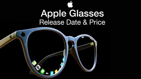 apple glasses release date and price how the glasses work… youtube