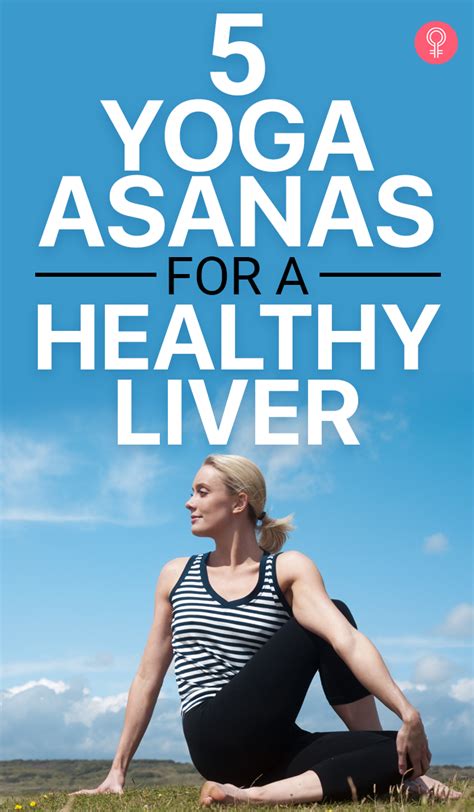 5 Best Yoga Asanas For A Healthy Liver Artofit