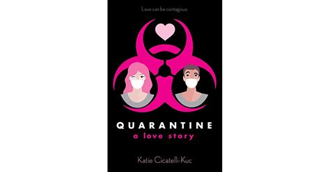 Quarantine A Love Story By Katie Cicatelli Kuc