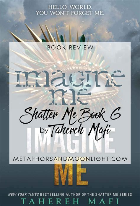 Book Review Imagine Me Shatter Me Book 6 By Tahereh Mafi Audiobook Metaphors And Moonlight