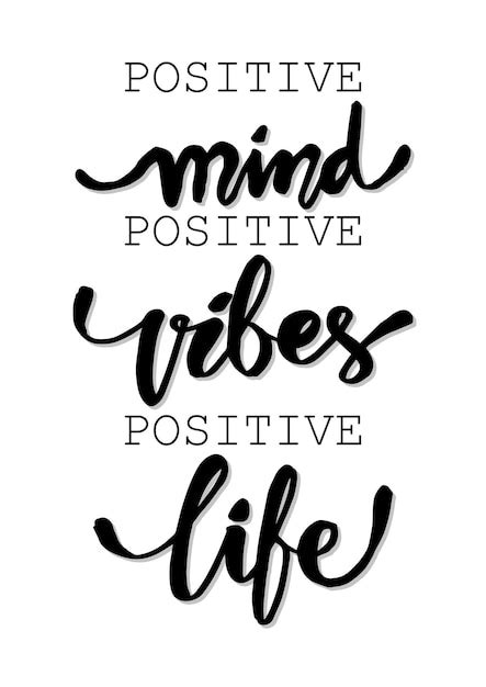 Premium Vector Positive Mind Positive Vibes Positive Life Inspirational Quote