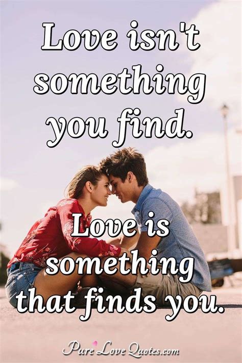 Love Finding You Quotes Let Love Find You Quotes Quotesgram