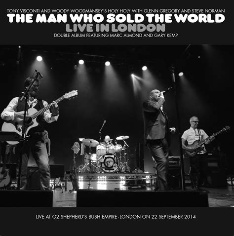The Man Who Sold The World Live in London - Tony Visconti & Woody