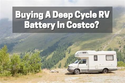 Review For Deep Cycle Rv Battery From Costco Battery Man Guide