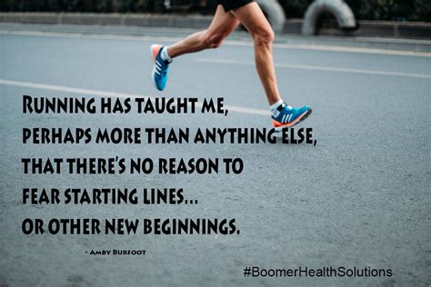Running Has Taught Me Perhaps More Than Anything Else That Theres No
