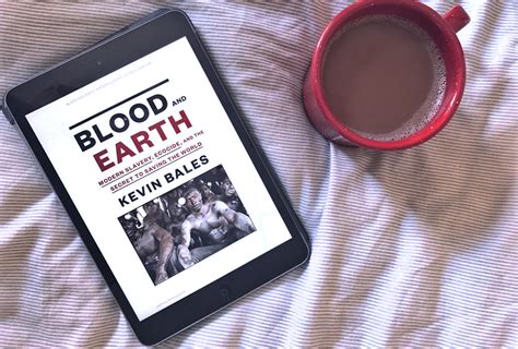 5 Reasons Why You Need To Read Blood And Earth By Kevin Bales