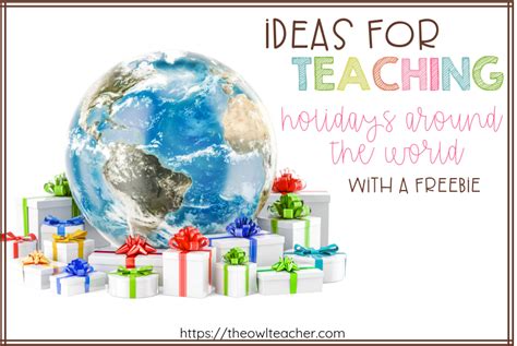 Ideas For Teaching Holidays Around The World The Owl Teacher