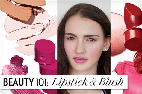 Beauty 101 How To Match Your Lipstick And Blush Fashion Magazine