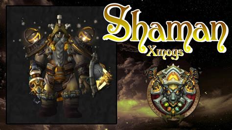 World Of Warcraft Shaman Transmogs Earth Warden Xmog