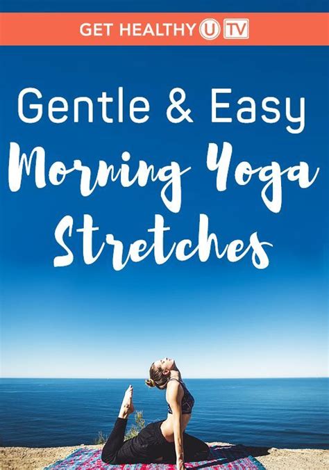 Morning Yoga Stretches To Wake Up Your Mind And Body Ghutv Morning