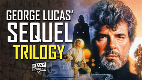 Star Wars George Lucas Original Sequel Trilogy Plans Explained
