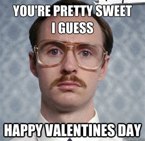 Here 75 sweetly funny valentines day memes we gathered for you. Kip Dynamite Valentine memes | quickmeme