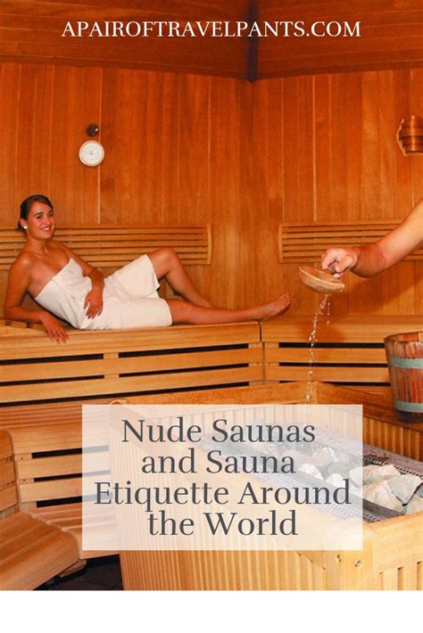 What To Wear In A Sauna Nude Sauna Etiquette Around The World Sauna Australia Travel New