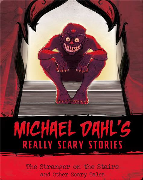 Michael Dahls Really Scary Stories The Stranger On The Stairs And
