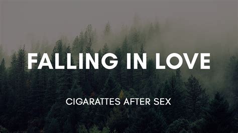 cigarettes after sex falling in love [lyrics] youtube