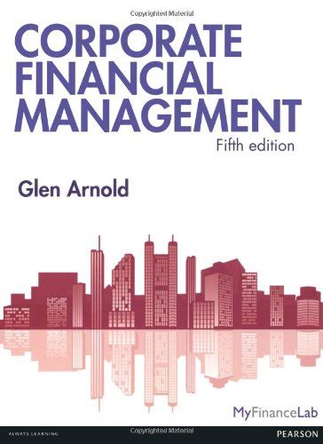 Corporate Financial Management 5th Edition Foxgreat