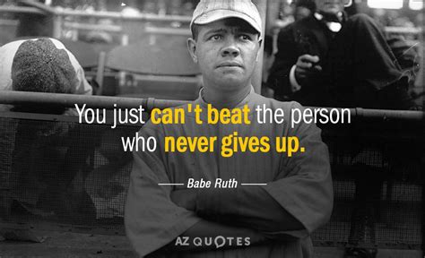Babe Ruth You Just Cant Beat The Person Who Never Gives Up Art