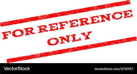 For Reference Only Watermark Stamp Royalty Free Vector Image