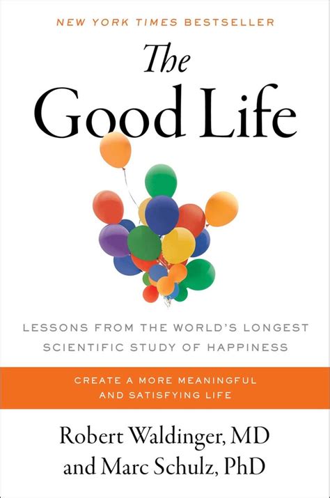 Must-Read Book 'The Good Life By Robert Waldinger And Marc Schulz' Synopsis and Review