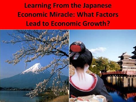 Learning From The Japanese Economic Miracle What Factors
