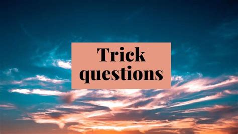 150 Trick Questions With Answers That Are Confusing