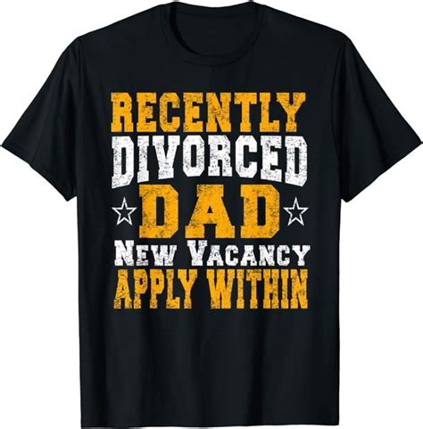 Divorced Dad Cheer Up Funny T Divorcee Father T Shirt Clothing Shoes And Jewelry