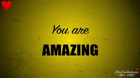 This means no selfies, sms screenshots, personal stories, chats, emails, etc. You are amazing - YouTube