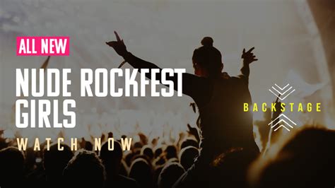 Wild Rockfest Babes Real Wild Girls Epic Party Adventures