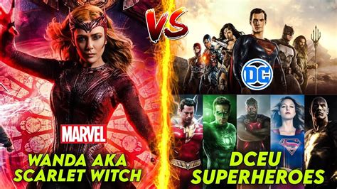 Wanda Aka Scarlet Witch Vs Dceu Superheroes Justice League Who Can Beat Scarlet Witch