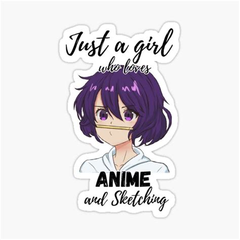 Anime Girl Just A Girl Who Loves Anime And Sketching Sticker By