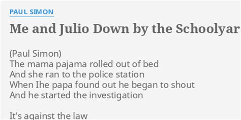 Me And Julio Down By The Schoolyard Lyrics By Paul Simon The Mama