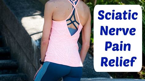 Exercises For Sciatica Pain Relief Feel Better Fast With This Sciatic
