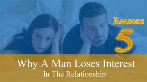 5 Reasons Why A Man Loses Interest In The Relationship Why Man Lose