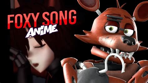 Foxys Song Anime La Canción De Foxy De Five Nights At Freddys