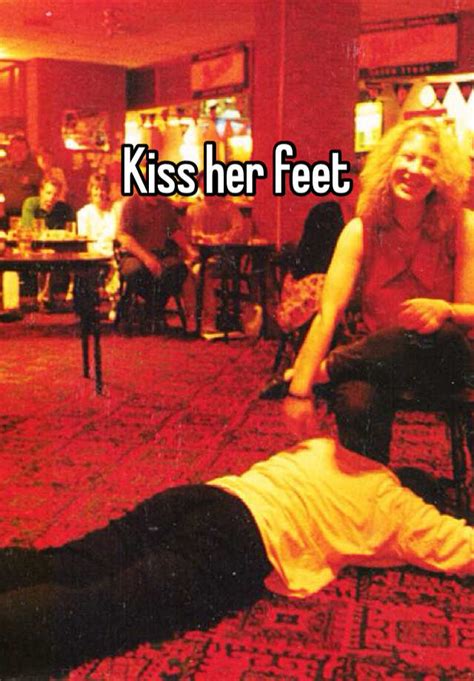 Kiss Her Feet