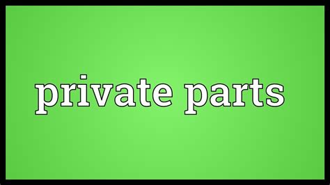 Private Parts Meaning Youtube