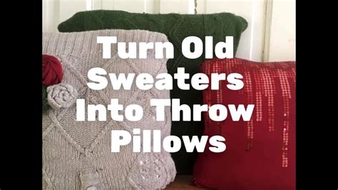 Turn Old Sweaters Into Throw Pillows Tutorial YouTube