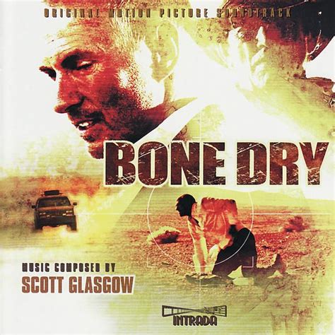 Bone Dry By Scott Glasgow Tv Themes Movie Soundtracks Your Music