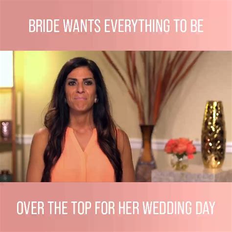love weddings bride refuses to accept anything less than the best for her wedding say yes to