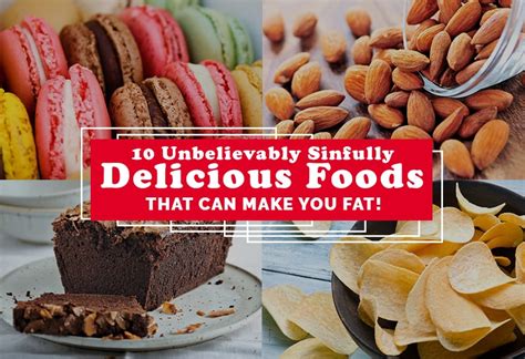 What are 10 healthy fats? 10 Unbelievably Sinfully Delicious Foods That can Make you ...