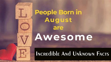 Awesome Facts Of People Born In August You Must Know August Born