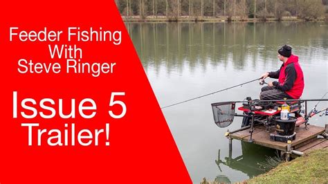 Feeder Fishing With Steve Ringer Issue Trailer Youtube
