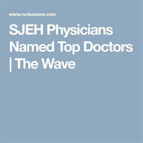 Sjeh Physicians Named Top Doctors The Wave Physician Doctor Names