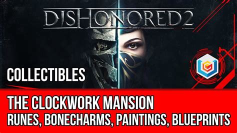 Dishonored 2 Mission 4 Collectibles Locations Runes Bonecharms