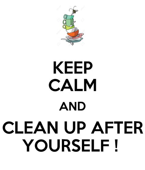 Clean Up After Yourself Poster