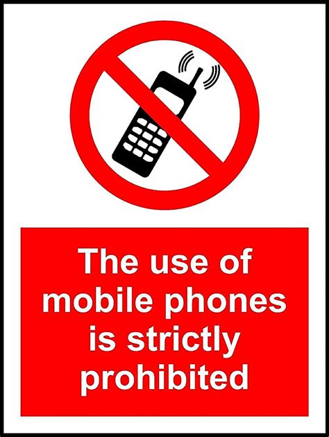 The Use Of Mobile Phones Is Strictly Prohibited Sign 3mm Aluminium Sign 300mm X 200mm Amazon