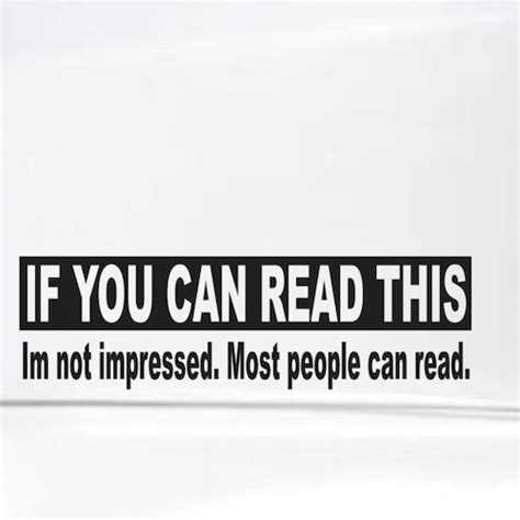 Funny Vinyl Bumper Or Window Sticker If You Can Read This Car Decal Not