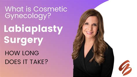 How Long Does Labiaplasty Take Youtube